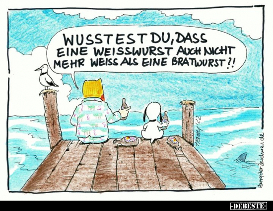 Wusstest du, dass eine Weisswurst auch nicht mehr weiss.. - Lustige Bilder | DEBESTE.de