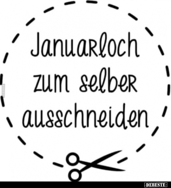 Januarloch zum selber ausschneiden.. - Lustige Bilder | DEBESTE.de