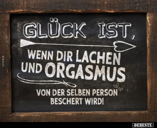 Glück ist, wenn dir Lachen und Orgasmus.. - Lustige Bilder | DEBESTE.de
