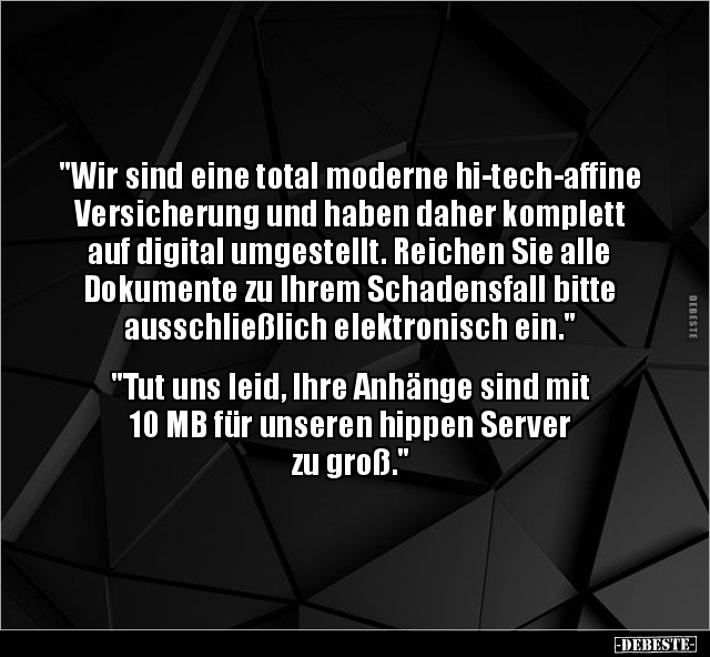 "Wir sind eine total moderne hi-tech-affine Versicherung.." - Lustige Bilder | DEBESTE.de