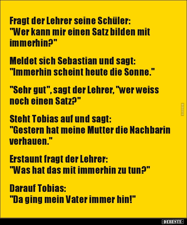 Fragt der Lehrer seine Schüler: "Wer kann mir einen Satz.." - Lustige Bilder | DEBESTE.de