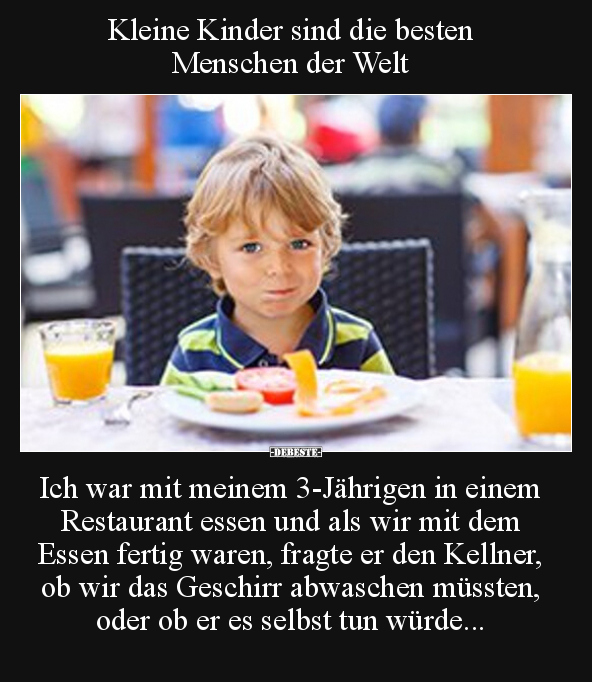 Kleine Kinder sind die besten Menschen der Welt.. - Lustige Bilder | DEBESTE.de
