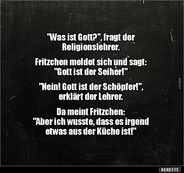 "Was ist Gott?", fragt der Religionslehrer... - Lustige Bilder | DEBESTE.de