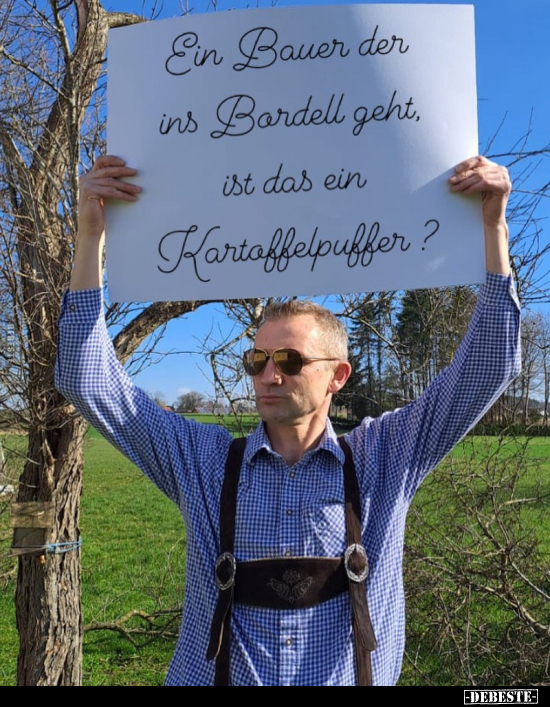 Ein Bauer der ins Bordell geht, ist das ein.. - Lustige Bilder | DEBESTE.de
