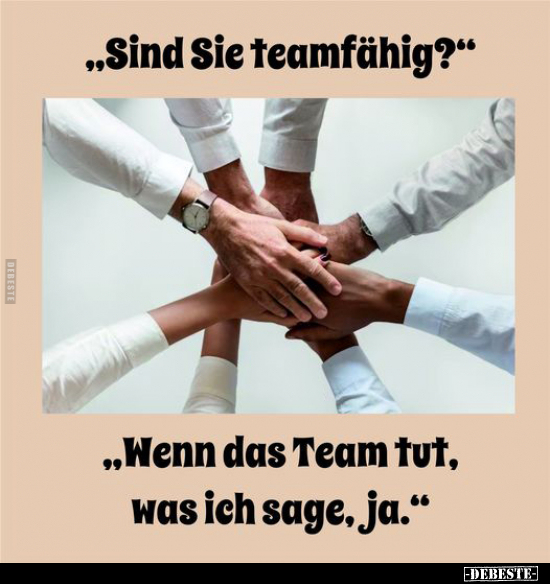 "Sind Sie teamfähig?".. - Lustige Bilder | DEBESTE.de