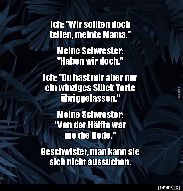 Ich: "Wir sollten doch teilen, meinte Mama.." - Lustige Bilder | DEBESTE.de