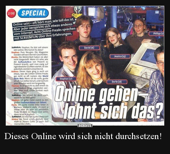 Dieses Online wird sich nicht durchsetzen!.. - Lustige Bilder | DEBESTE.de
