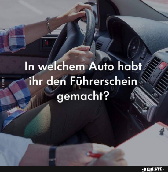 In welchem Auto habt ihr den Führerschein gemacht? - Lustige Bilder | DEBESTE.de