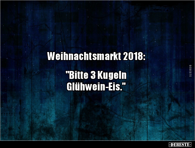 Weihnachtsmarkt 2018: "Bitte 3 Kugeln.." - Lustige Bilder | DEBESTE.de