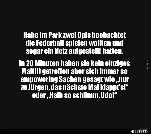 Habe im Park zwei Opis beobachtet die Federball spielen.. - Lustige Bilder | DEBESTE.de