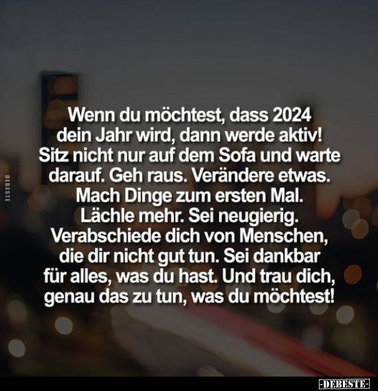 Wenn du möchtest, dass 2024 dein Jahr wird, dann.. - Lustige Bilder | DEBESTE.de