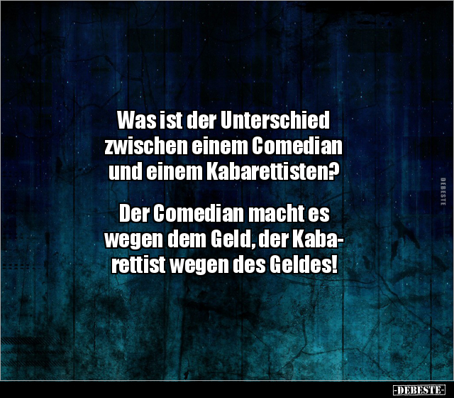 Was ist der Unterschied zwischen einem Comedian und einem.. - Lustige Bilder | DEBESTE.de