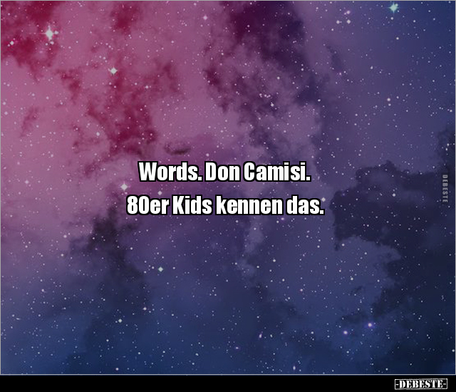 Words. Don Camisi. 80er Kids kennen das... - Lustige Bilder | DEBESTE.de