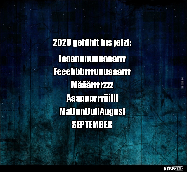  2020 gefühlt bis jetzt... - Lustige Bilder | DEBESTE.de