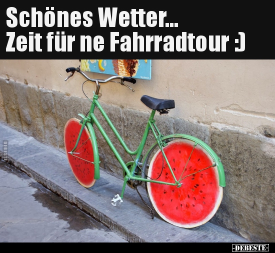 Schönes Wetter... Zeit für ne Fahrradtour :) - Lustige Bilder | DEBESTE.de