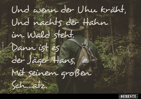 Und wenn der Uhu kräht, und nachts der Hahn im Wald.. - Lustige Bilder | DEBESTE.de