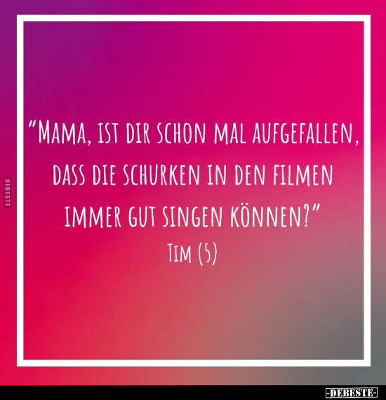 "Mama, ist dir schon mal aufgefallen, dass die Schurken in.." - Lustige Bilder | DEBESTE.de
