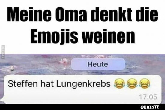 Meine Oma denkt die Emojis weinen.. - Lustige Bilder | DEBESTE.de