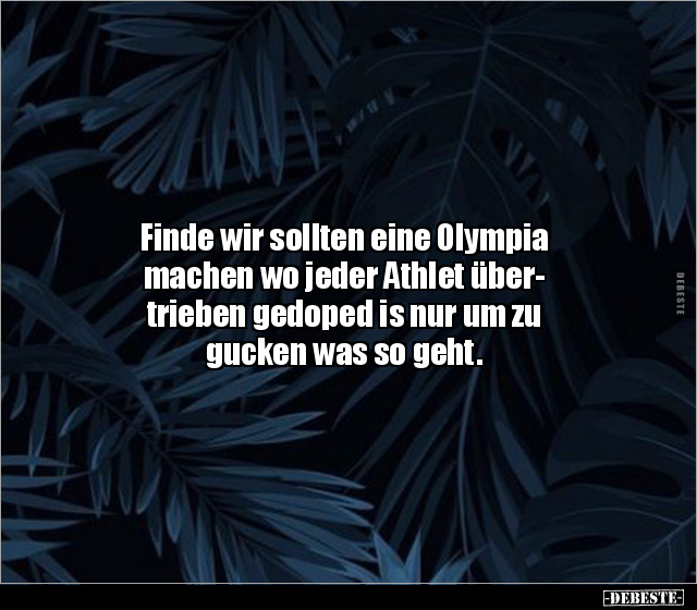 Finde wir sollten eine Olympia machen wo jeder Athlet.. - Lustige Bilder | DEBESTE.de