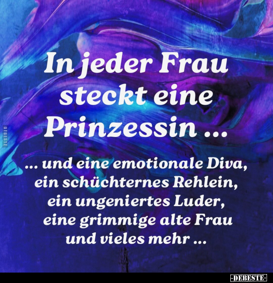 In jeder Frau steckt eine Prinzessin.. - Lustige Bilder | DEBESTE.de