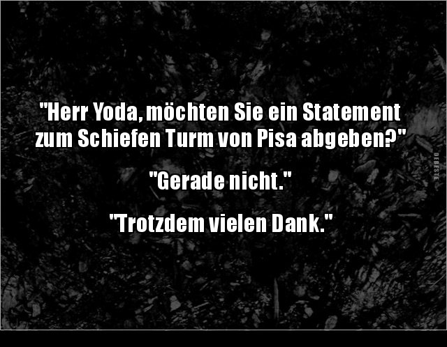 Herr Yoda, möchten Sie ein Statement zum Schiefen.. - Lustige Bilder | DEBESTE.de