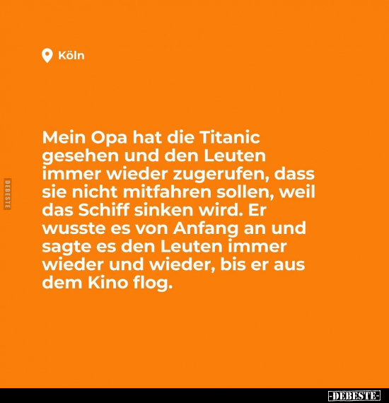Mein Opa hat die Titanic gesehen und den Leuten.. - Lustige Bilder | DEBESTE.de