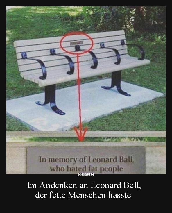 Im Andenken an Leonard Bell, der fette Menschen hasste... - Lustige Bilder | DEBESTE.de