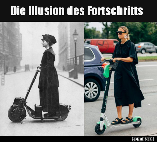 Die Illusion des Fortschritts.. - Lustige Bilder | DEBESTE.de
