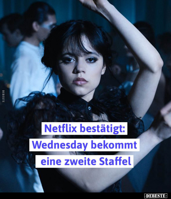 Netflix bestätigt: Wednesday bekommt eine zweite.. - Lustige Bilder | DEBESTE.de