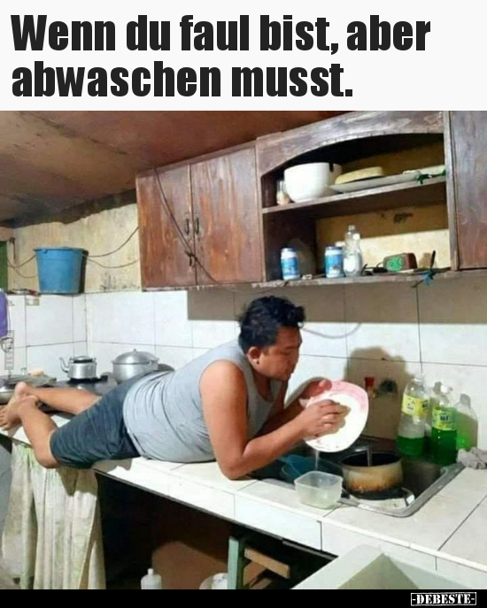 Wenn du faul bist, aber abwaschen musst... - Lustige Bilder | DEBESTE.de