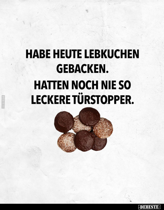 Habe heute Lebkuchen gebacken. Hatten noch nie so leckere.. - Lustige Bilder | DEBESTE.de