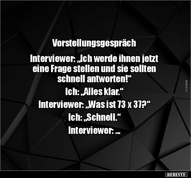  Interviewer: "Ich werde ihnen jetzt eine Frage.." - Lustige Bilder | DEBESTE.de