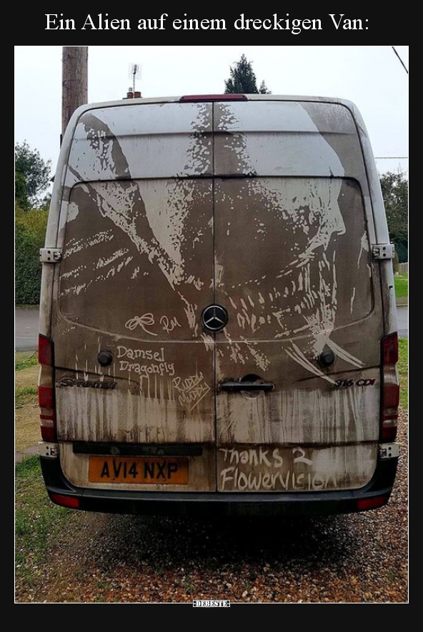 Ein Alien auf einem dreckigen Van.. - Lustige Bilder | DEBESTE.de