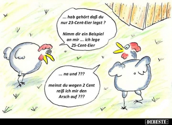 ...hab gehört daß du nur 23-Cent-Eier legst?.. - Lustige Bilder | DEBESTE.de