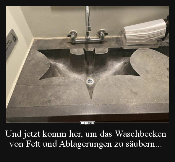 Und jetzt komm her, um das Waschbecken von Fett und.. - Lustige Bilder | DEBESTE.de