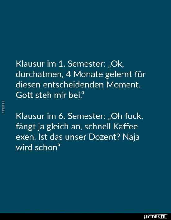 Klausur im 1. Semester: "Ok, durchatmen, 4 Monate gelernt.." - Lustige Bilder | DEBESTE.de