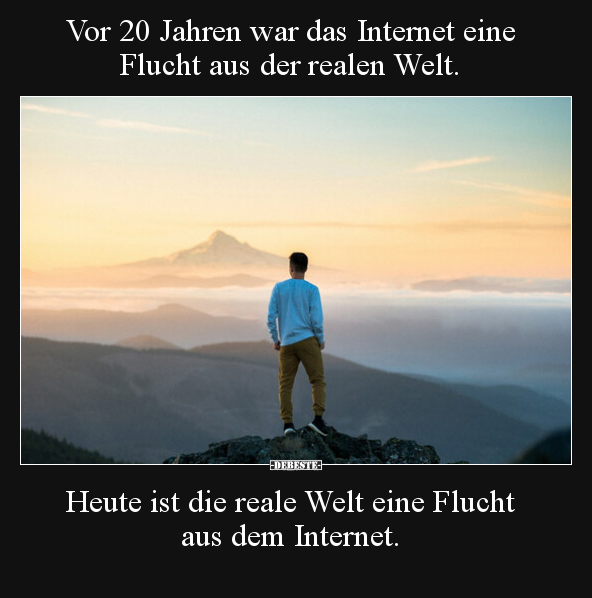 Vor 20 Jahren war das Internet eine Flucht aus der realen.. - Lustige Bilder | DEBESTE.de