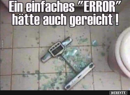 Ein einfaches "ERROR" hätte auch gereicht! - Lustige Bilder | DEBESTE.de
