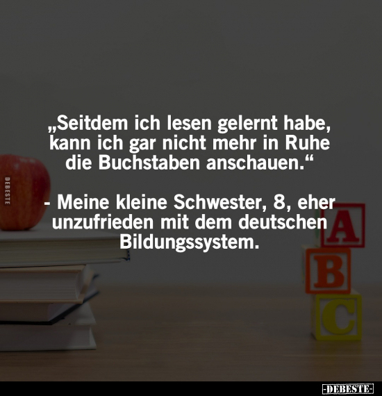 "Seitdem ich lesen gelernt hab.." - Lustige Bilder | DEBESTE.de