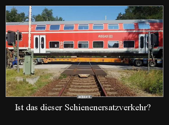 Ist das dieser Schienenersatzverkehr?.. - Lustige Bilder | DEBESTE.de