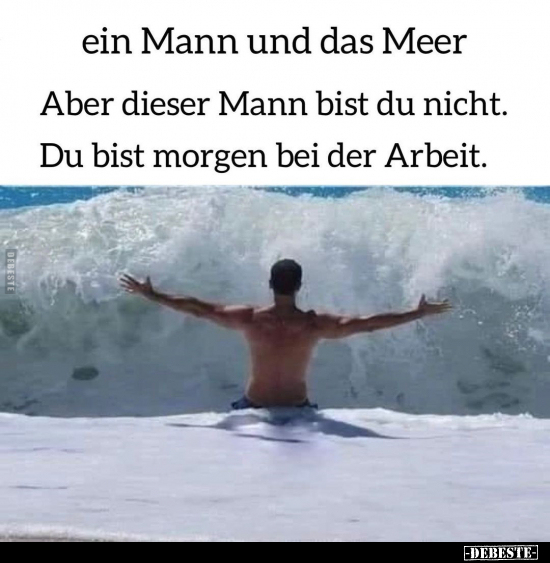 Ein Mann und das Meer.. - Lustige Bilder | DEBESTE.de