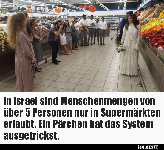 In Israel sind Menschenmengen von über 5 Personen nur in.. - Lustige Bilder | DEBESTE.de