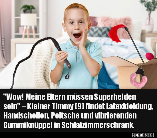 "Wow! Meine Eltern müssen Superhelden sein".. - Lustige Bilder | DEBESTE.de