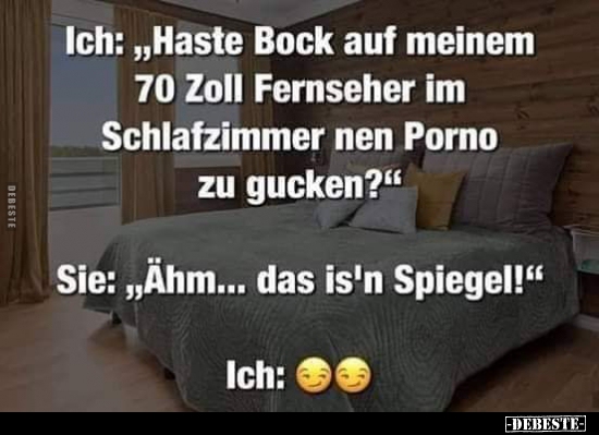 Ich: "Haste Bock auf meinem 70 Zoll Fernseher im.." - Lustige Bilder | DEBESTE.de