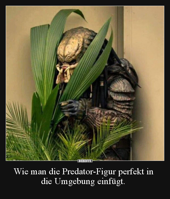 Wie man die Predator-Figur perfekt in die Umgebung.. - Lustige Bilder | DEBESTE.de