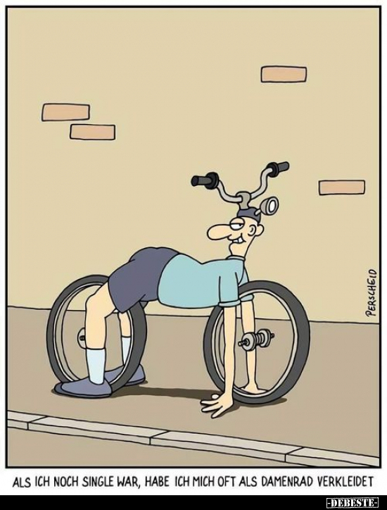 Als ich noch Single war, habe ich mich oft als Damenrad.. - Lustige Bilder | DEBESTE.de