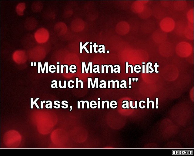 Kita.  Meine Mama heißt... - Lustige Bilder | DEBESTE.de