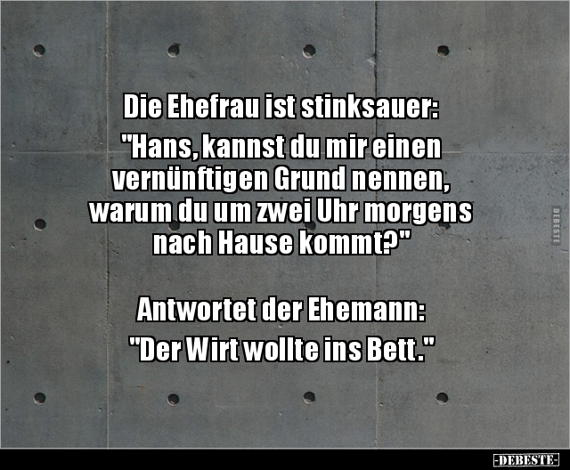 Die Ehefrau ist stinksauer: "Hans, kannst du mir einen.." - Lustige Bilder | DEBESTE.de
