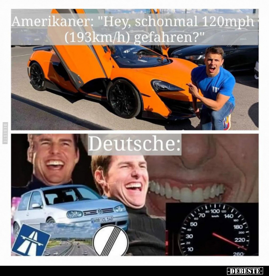 Amerikaner: "Hey, schonmal 120mph (193km/h).." - Lustige Bilder | DEBESTE.de