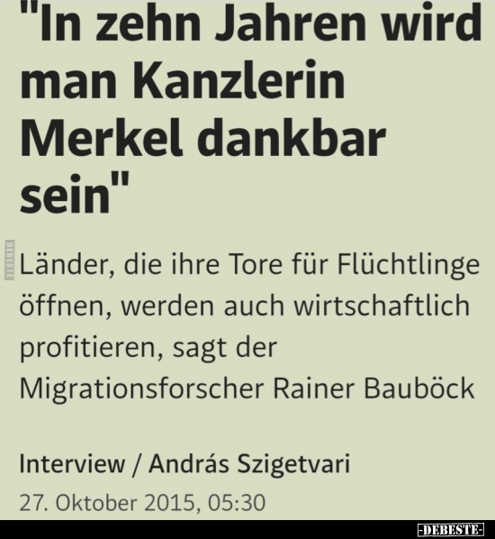 "In zehn Jahren wird man Kanzlerin Merkel dankbar.." - Lustige Bilder | DEBESTE.de